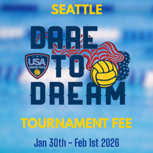 Seattle Dare to Dream Tournament Fee